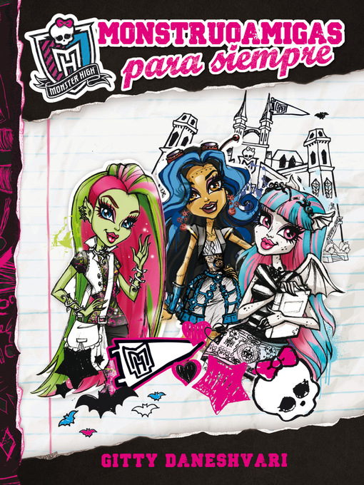 Title details for Monster High--Monstruoamigas para siempre by Gitty Daneshvary - Available